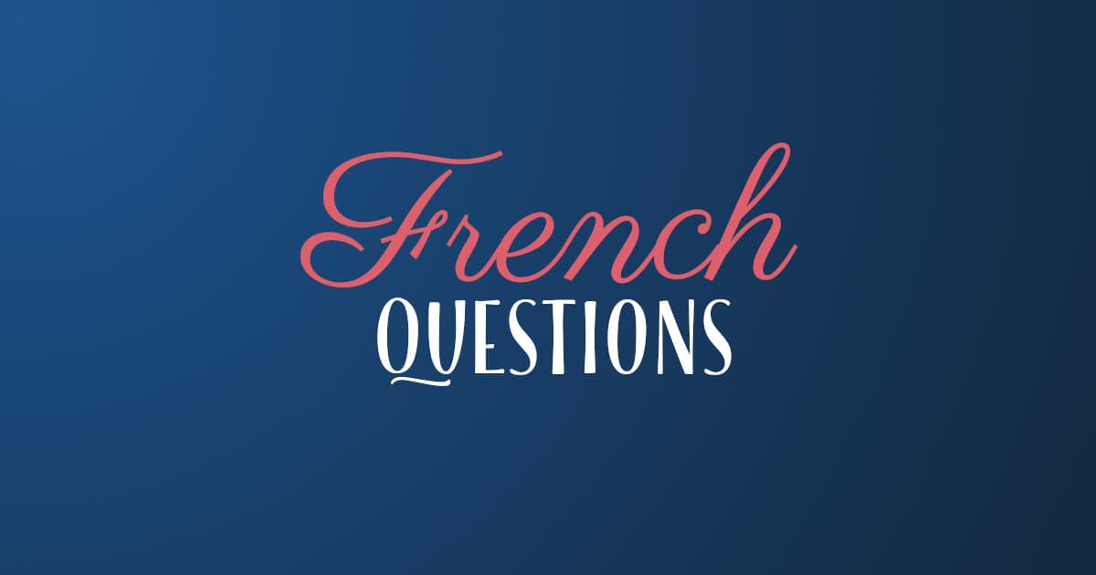 Learn French How To Ask Questions In French