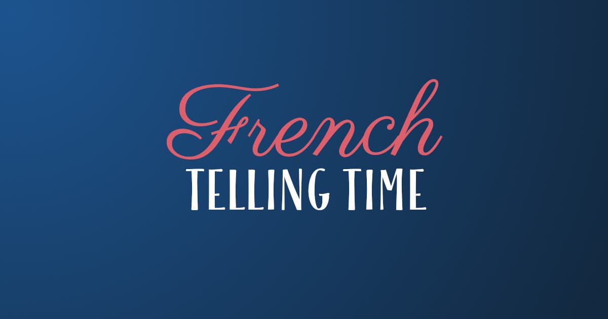 How To Tell The Time In French