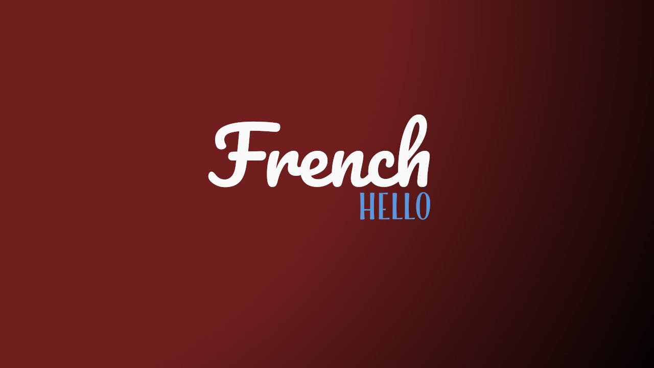 How To Say Hello In French
