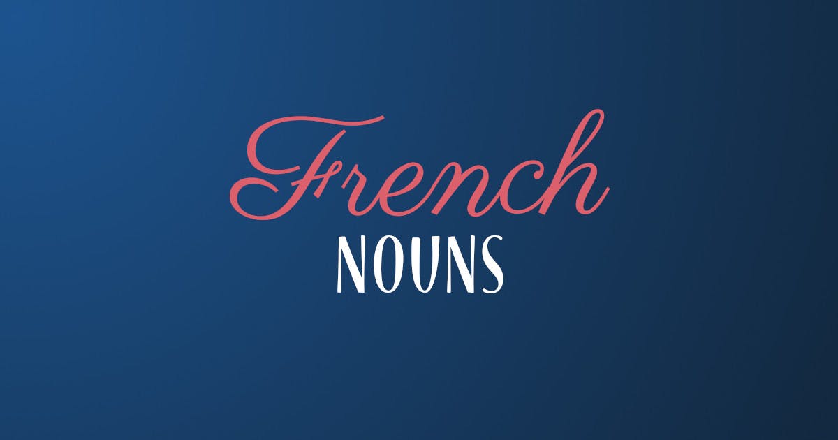How To Learn French Nouns